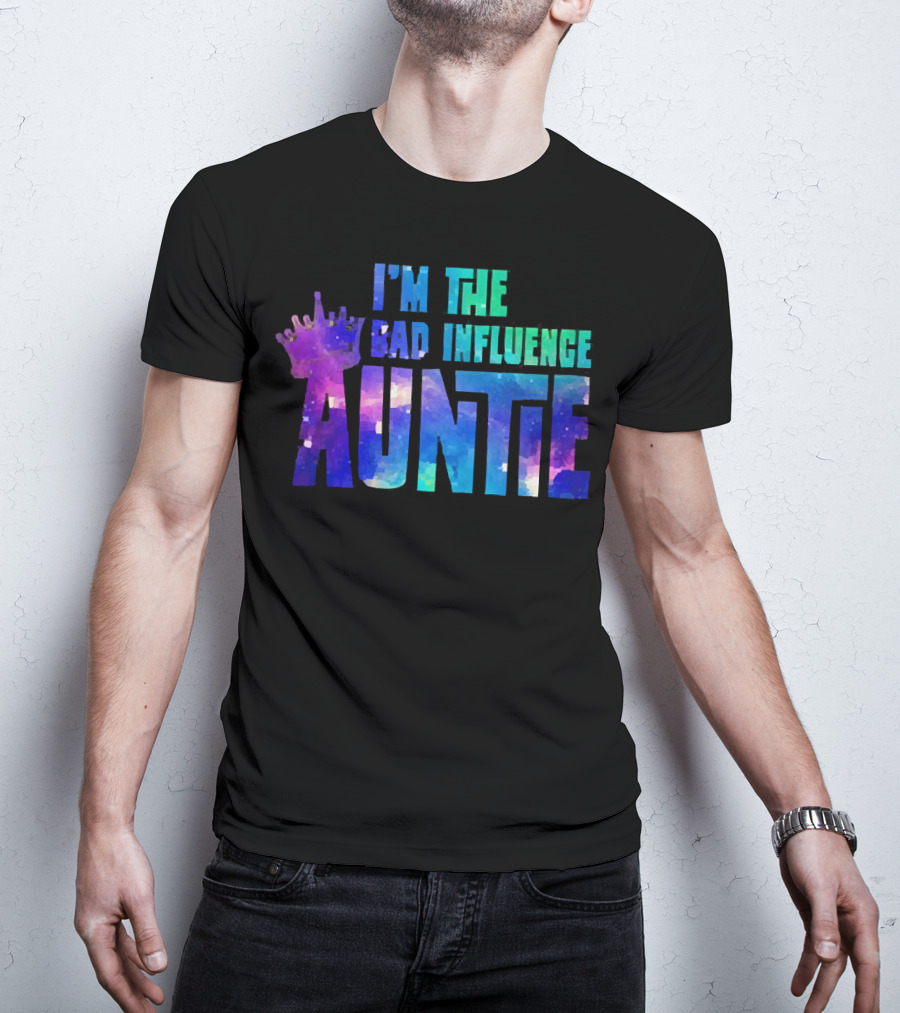 I’m The Bad Influence Auntie Crown Watercolor T-Shirt