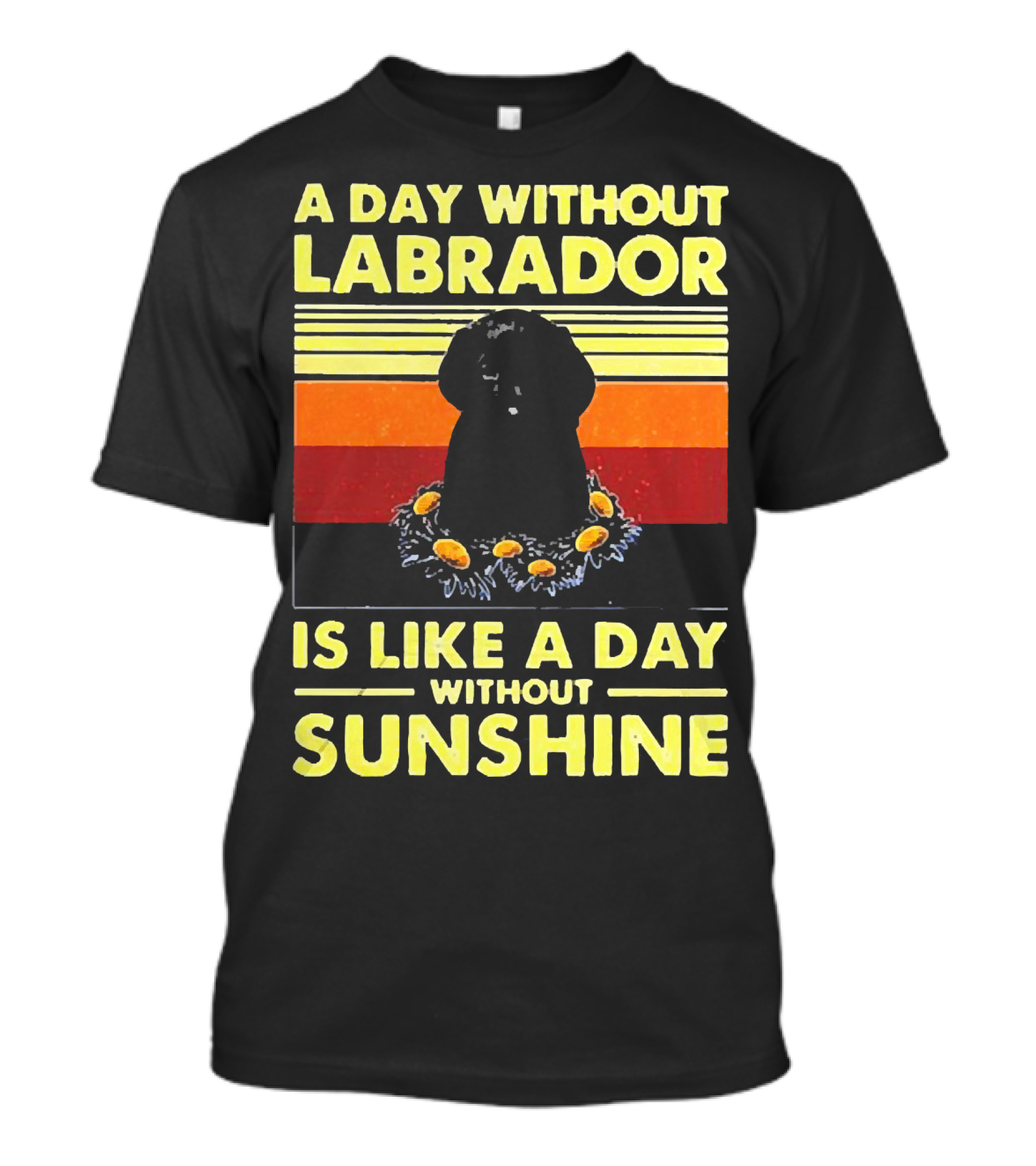A Day Without Labrador Is Like A Day Without Sunshine Retro Sunset T-Shirt