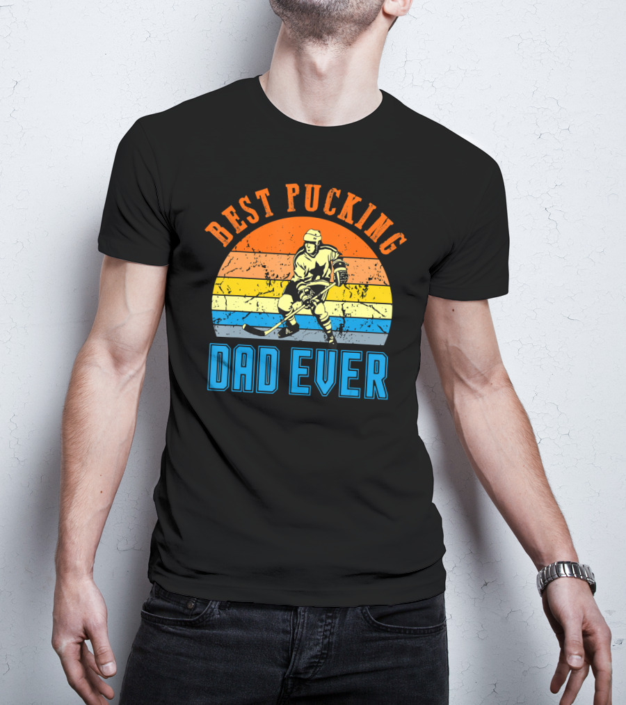 Best Pucking Dad Ever Vintage Retro Hockey Dads T-Shirt