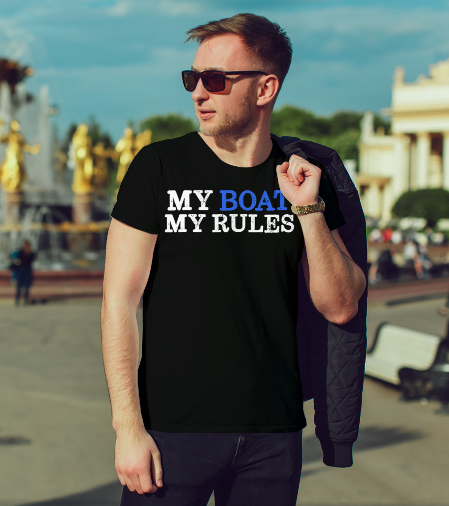 MY BOAT MY RULES Design For Captains Sailors Boat Owners T-Shirt