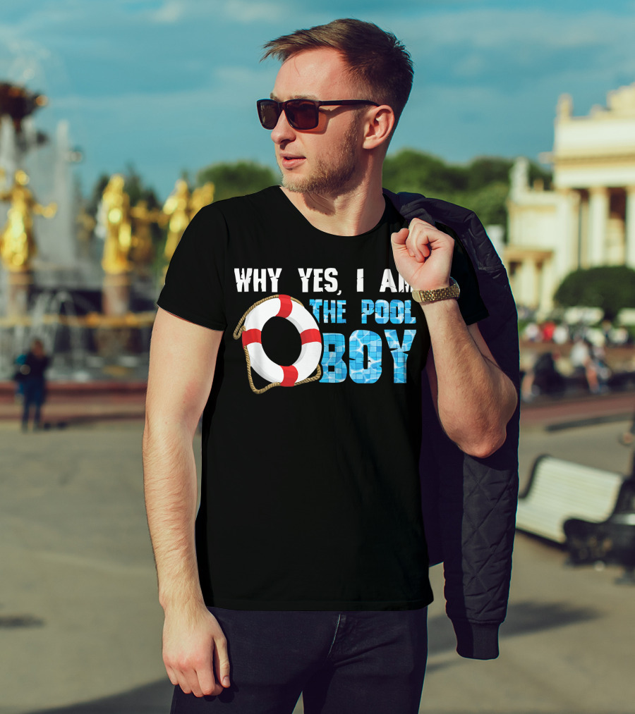 Why Yes I Am The Pool Boy Funny Swimmer Swimming Swim T-Shirt