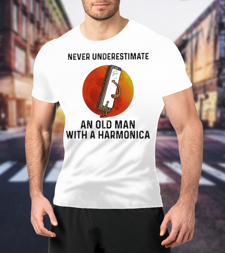 Never Underestimate An Old Man With A Harmonica Sunset Background T-Shirt