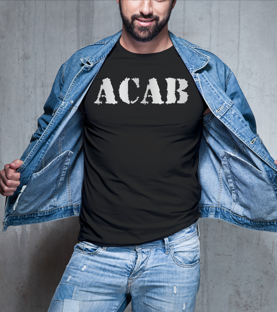 ACAB All Cops Are Bad Or Are They Text T-Shirt