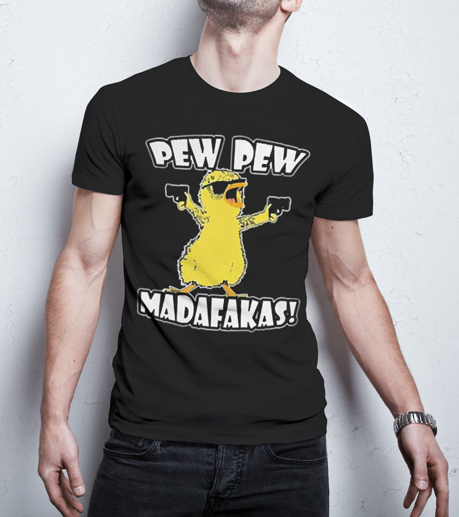 Pew Pew Madafakas Chicken With Sunglasses And Guns T-Shirt