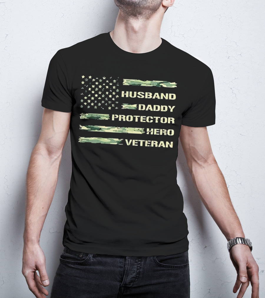 Husband Daddy Protector Hero Veteran American Flag T-Shirt