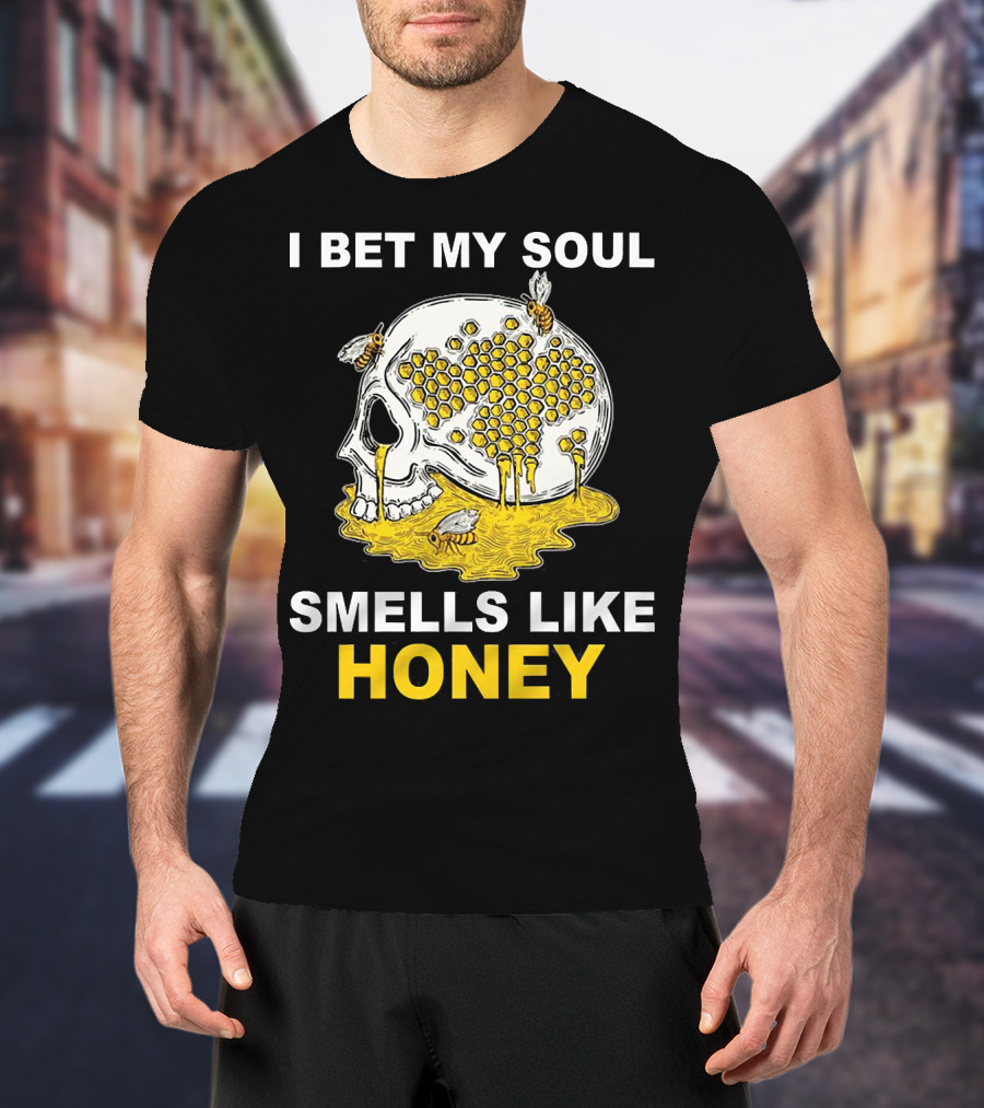I Bet My Soul Smells Like Honey Skull With Bees And Honeycomb T-Shirt