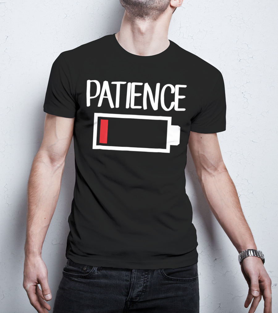 Patience Low Battery Icon Low Patience T-Shirt