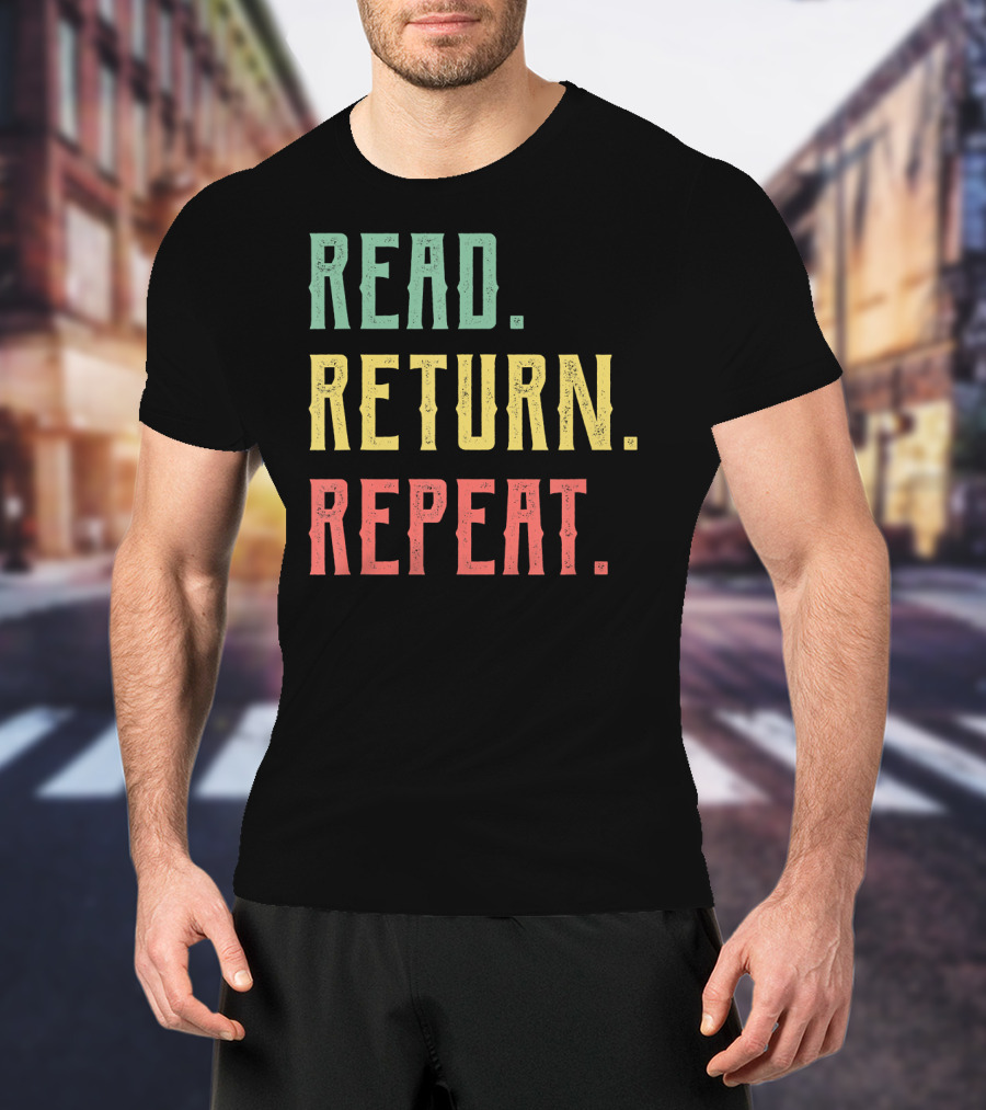 Read Return Repeat Librarian Library Worker T-Shirt
