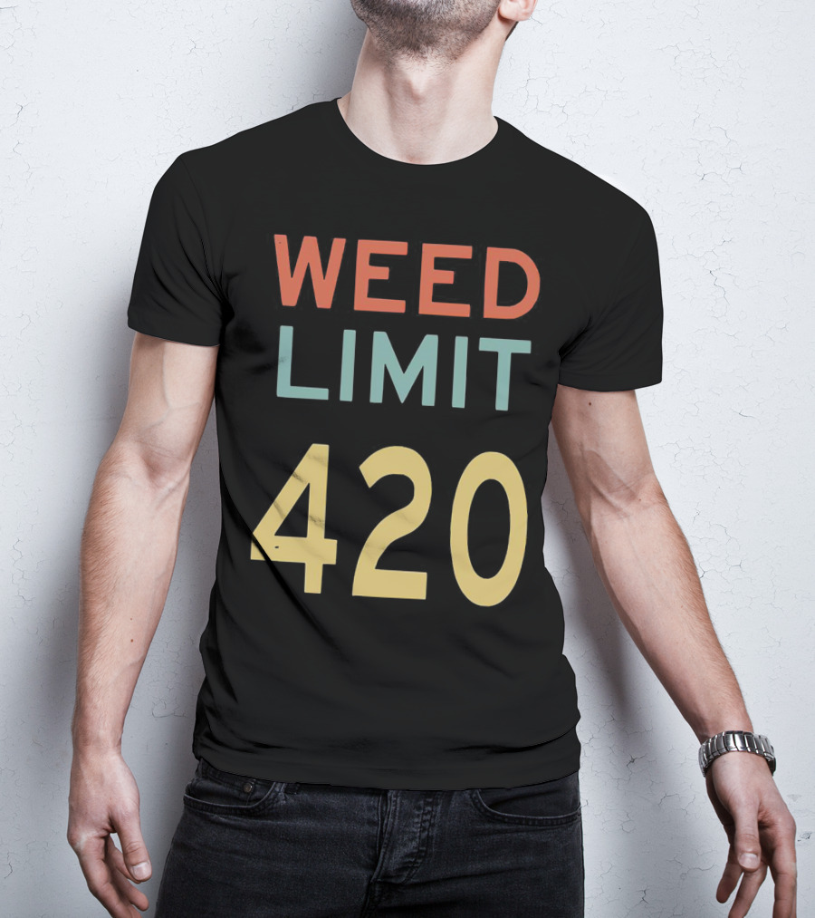 Weed Limit 420 T-Shirt