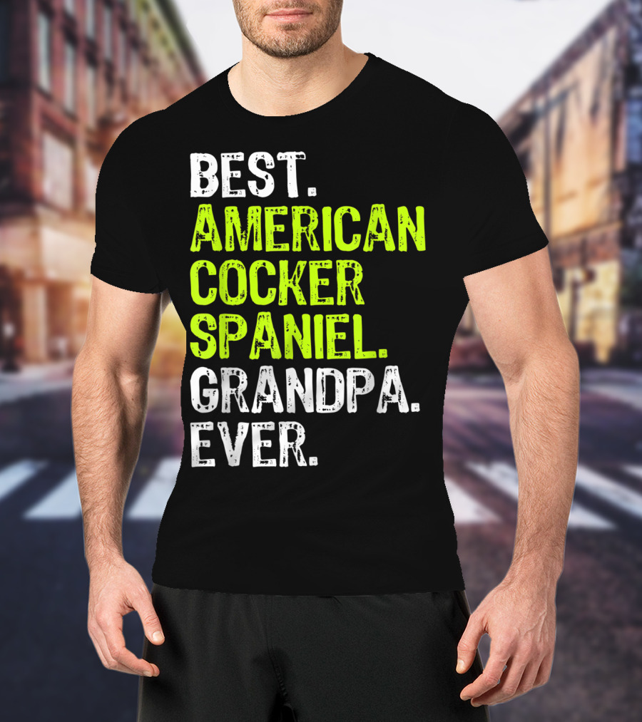 Best American Cocker Spaniel Grandpa Ever T-Shirt