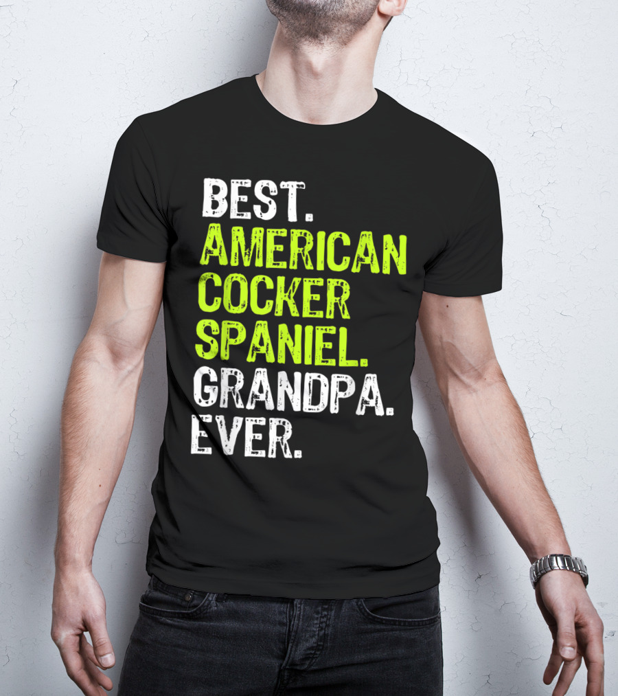 Best American Cocker Spaniel Grandpa Ever T-Shirt