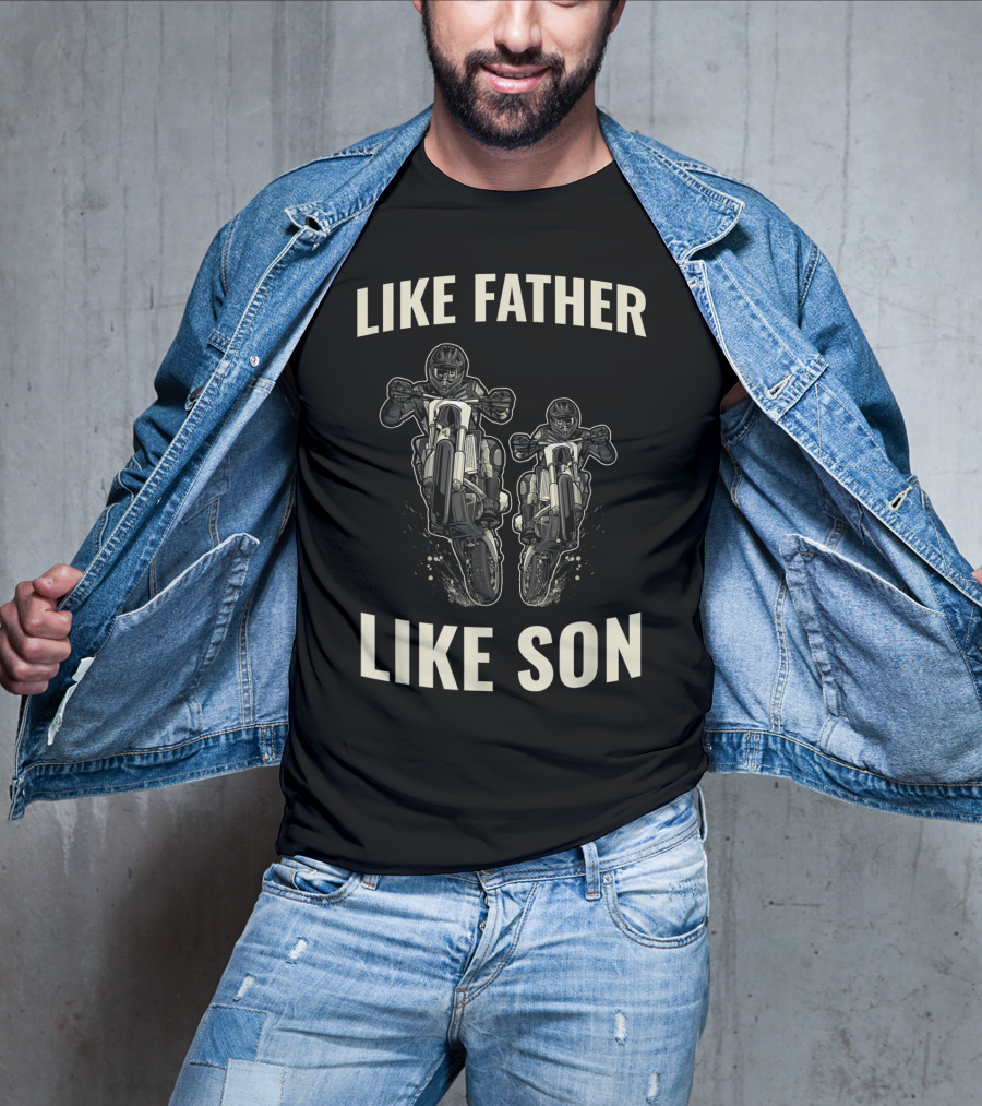 Like Father Like Son Dirt Bike Enduro Bikes Motorcycle Motocross T-Shirt