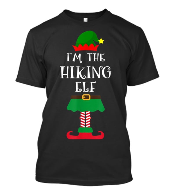 I'm The Hiking Elf Christmas T-Shirt