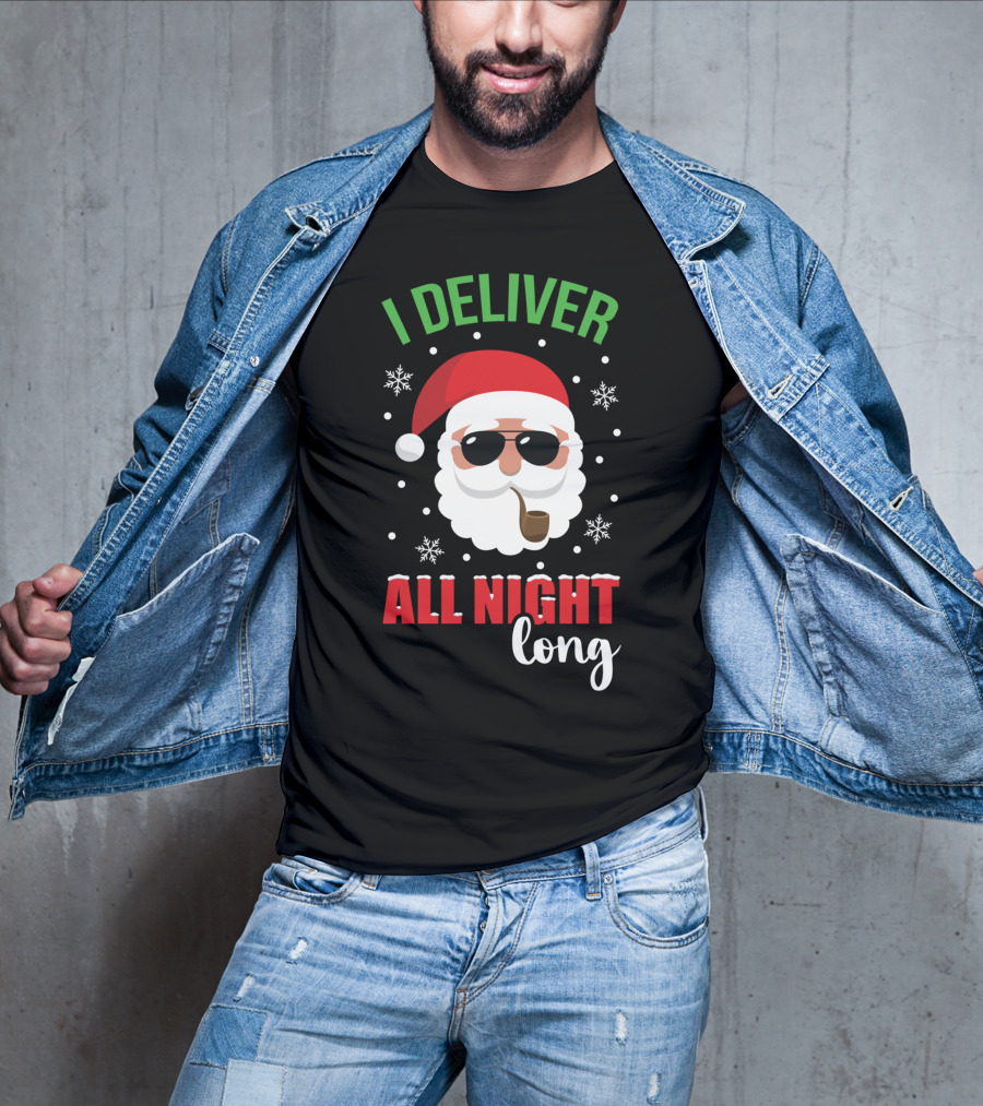 I Deliver All Night Long Santa With Sunglasses And Pipe T-Shirt