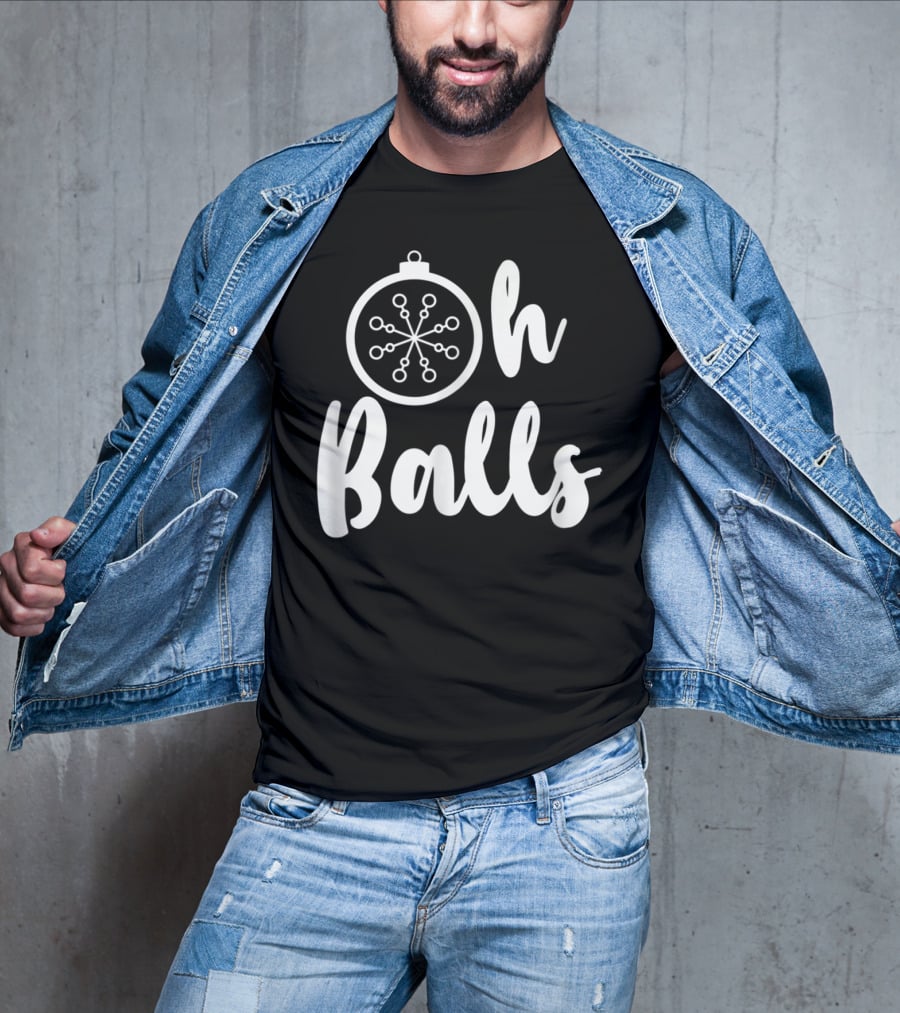 Oh Balls Christmas T-Shirt