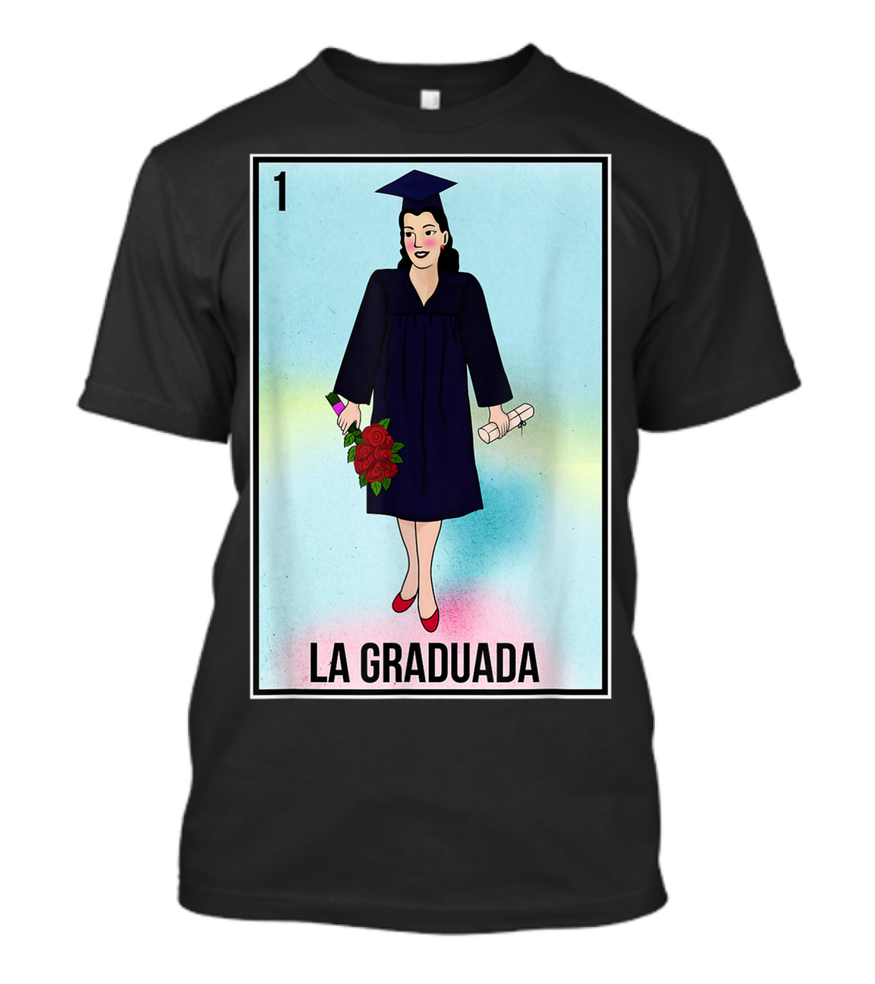 La Graduada Latina Graduate Loteria Card Number One T-Shirt