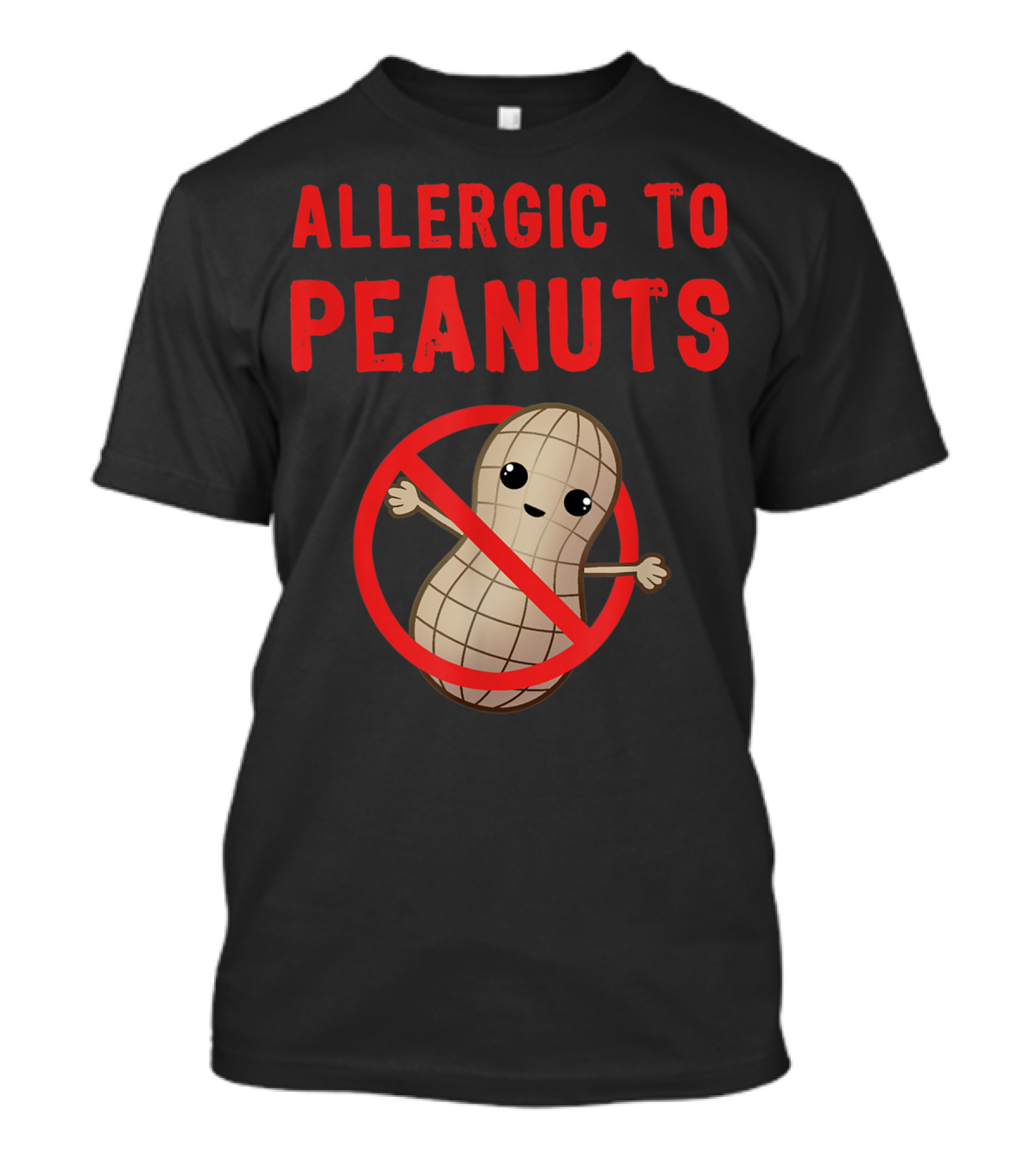 Allergic To Peanuts Cute Cartoon Peanut With No T-Shirt