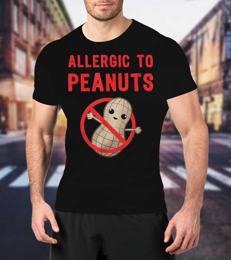 Allergic To Peanuts Cute Cartoon Peanut With No T-Shirt
