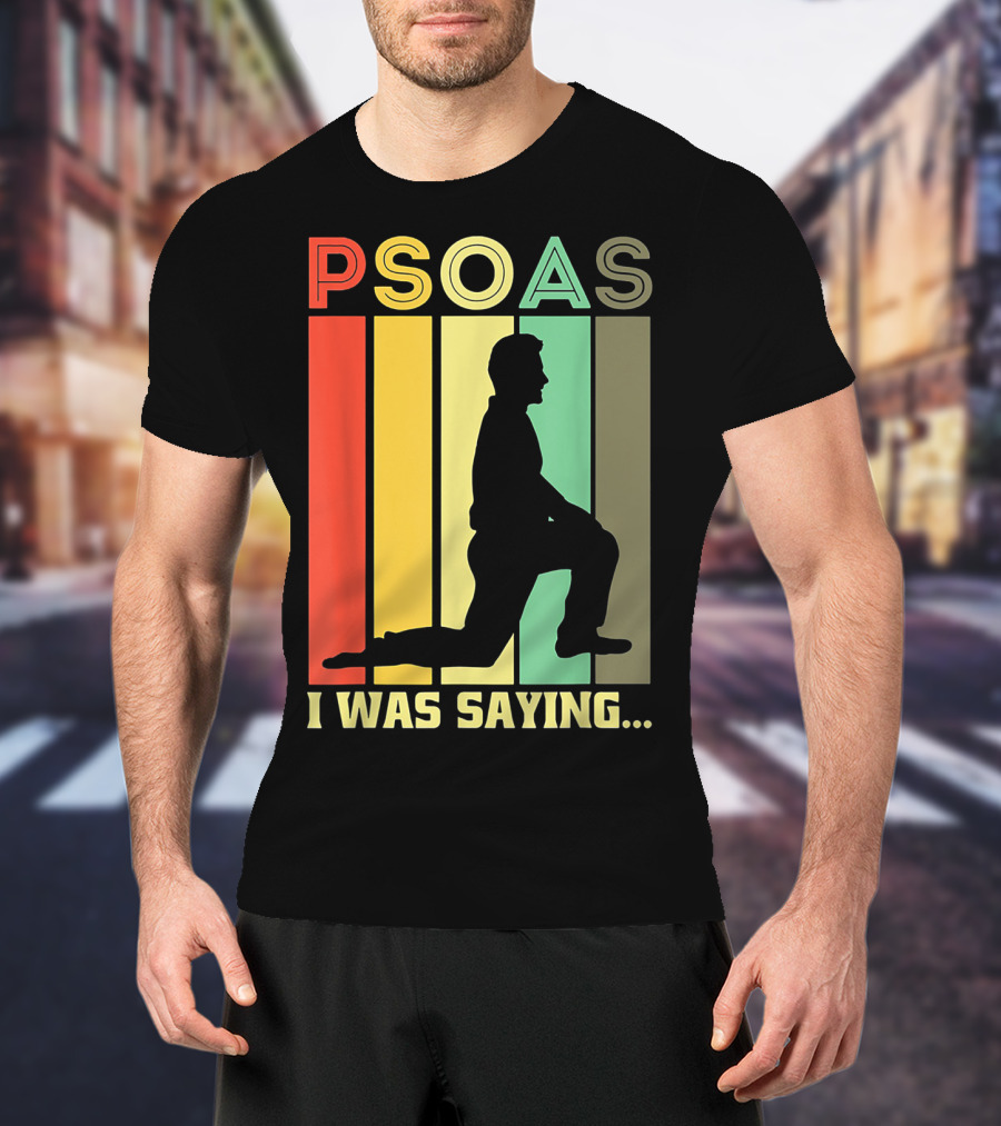 Psoas I Was Saying Retro Silhouette On Color Stripes T-Shirt