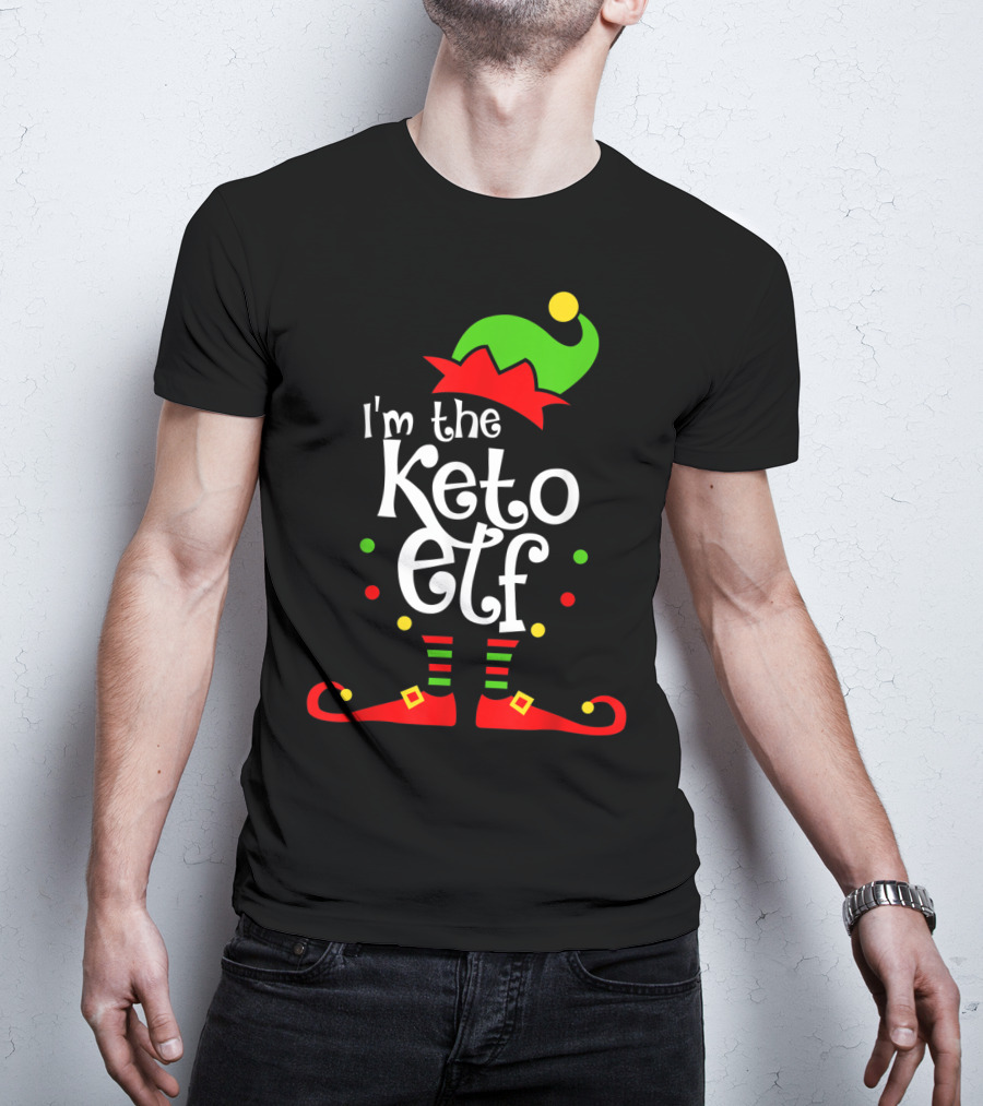 I'm The Keto Elf With Xmas Elf Hat And Shoes T-Shirt