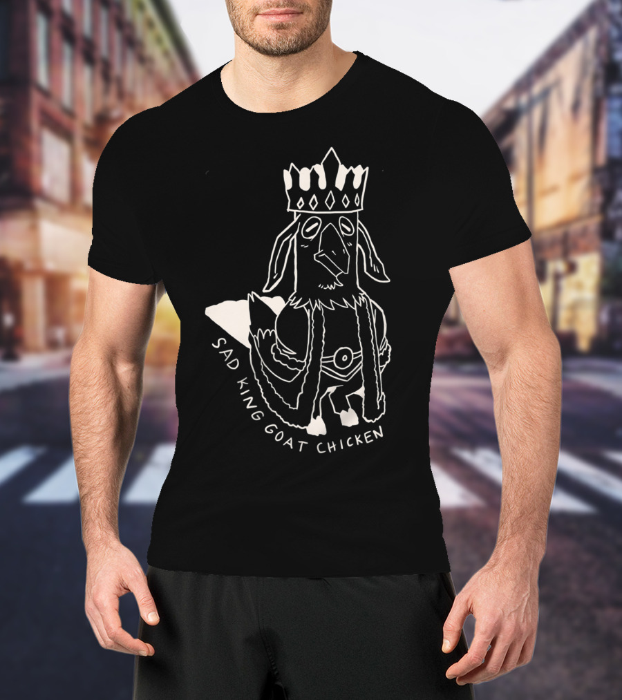 Sad King Goat Chicken Crowned Royalty T-Shirt