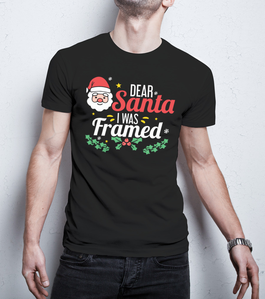 Dear Santa I Was Framed Santa Face Holly Stars T-Shirt