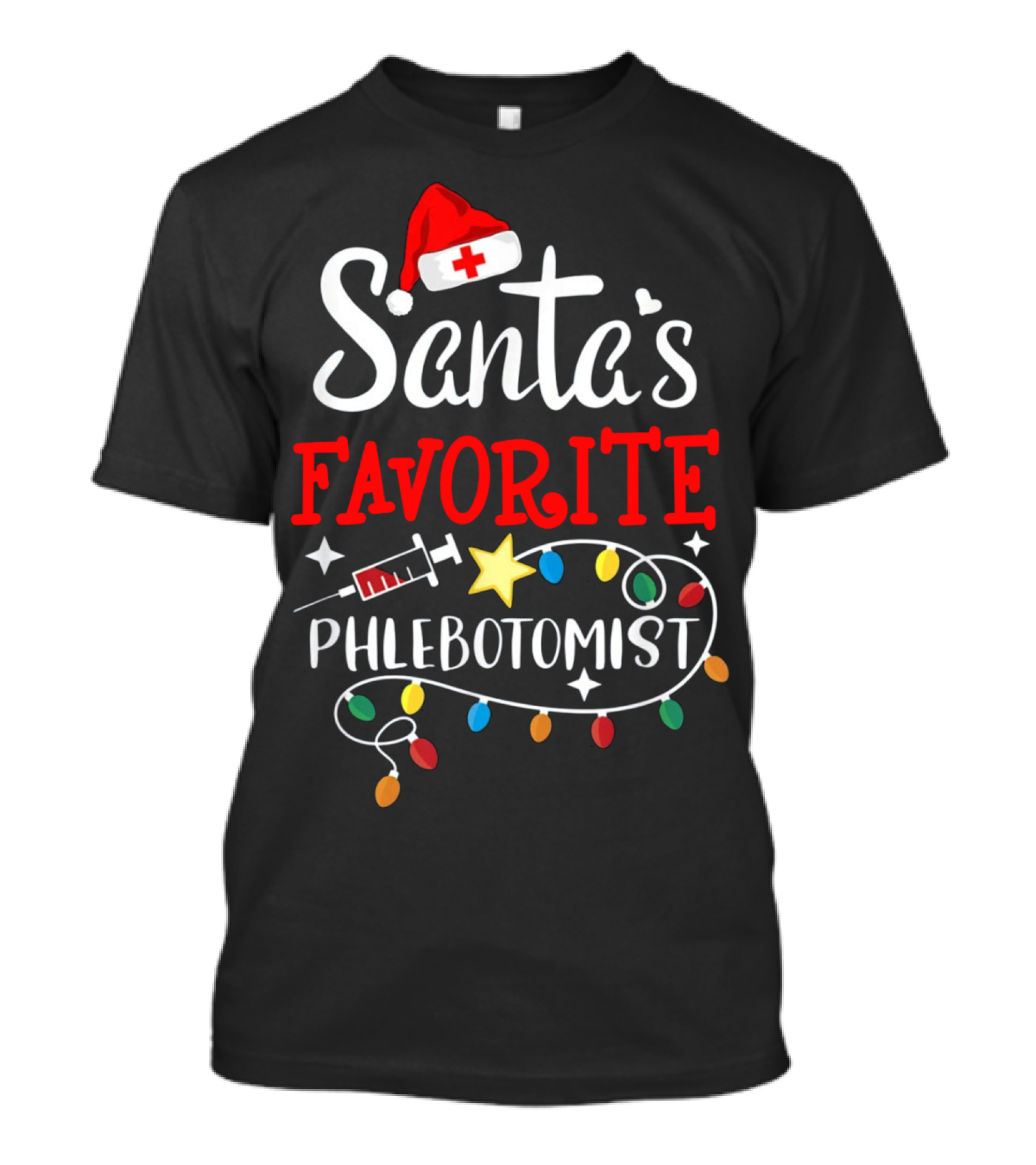 Santa's Favorite Phlebotomist With Santa Hat, Syringe, And Festive Lights T-Shirt