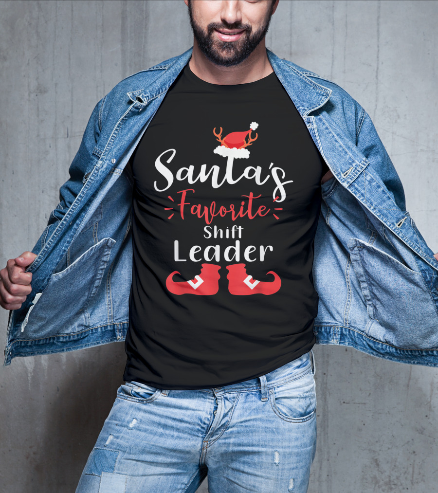 Santa's Favorite Shift Leader Antler Hat And Elf Boots T-Shirt