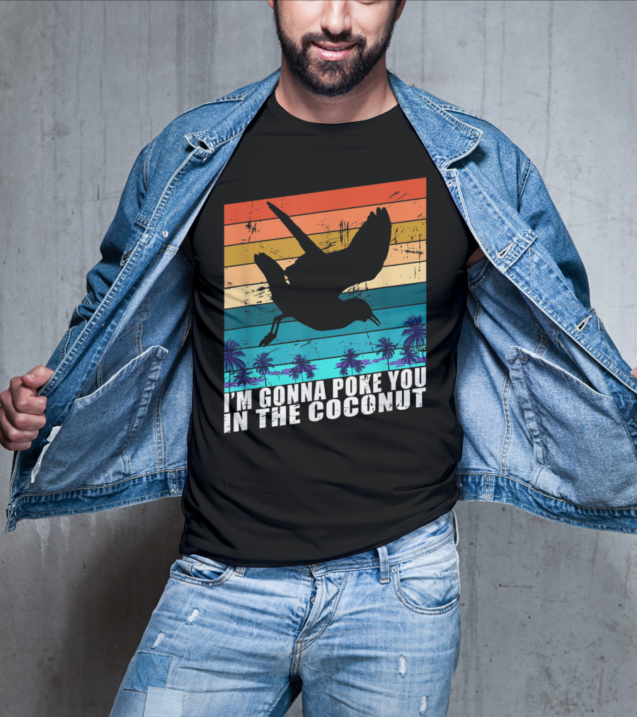 I'm Gonna Poke You In The Coconut Seagull Silhouette Tropical Stripes T-Shirt