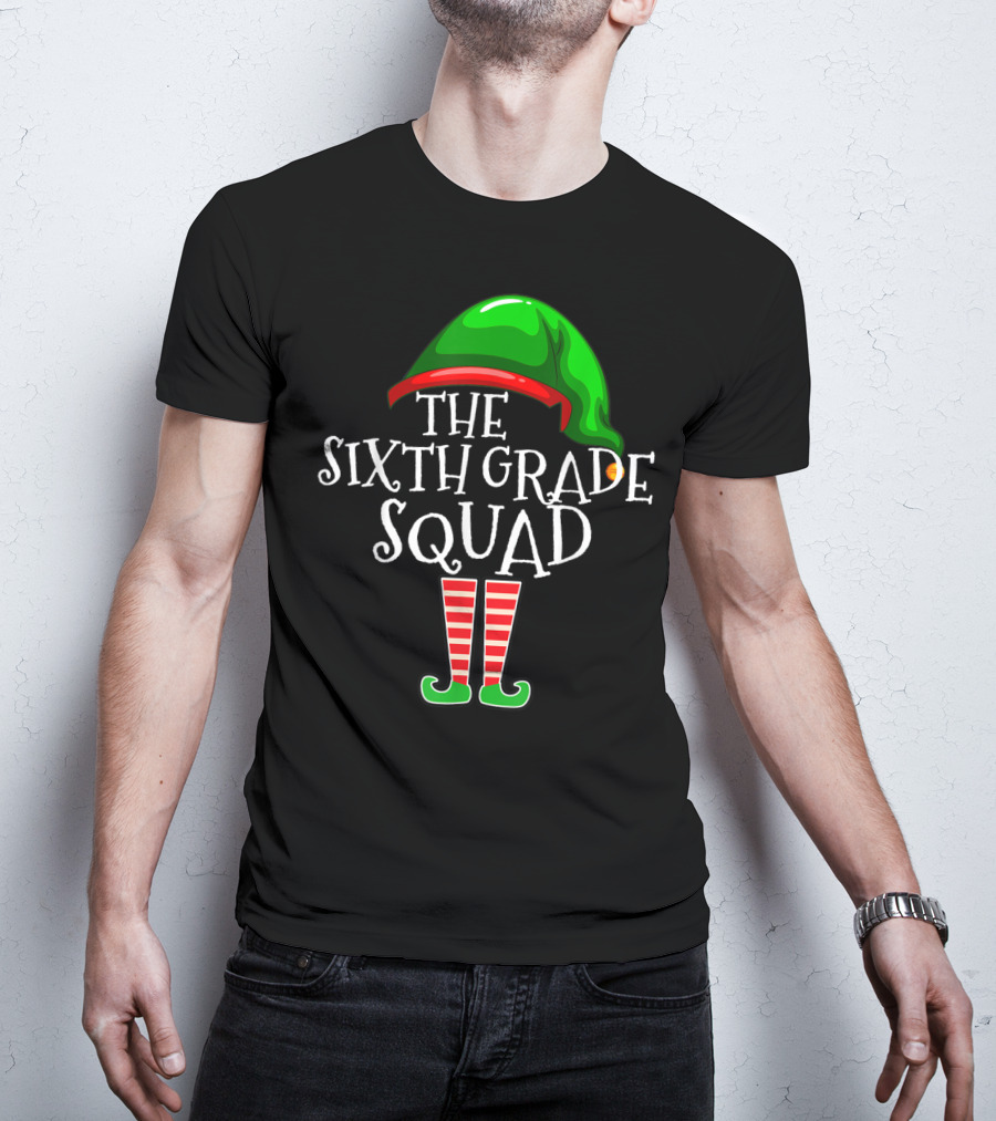 The Sixth Grade Squad Elf Hat And Boots Holiday T-Shirt