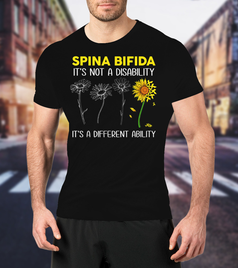 Spina Bifida It's Not A Disability It's A Different Ability Sunflower Flower Growth T-Shirt