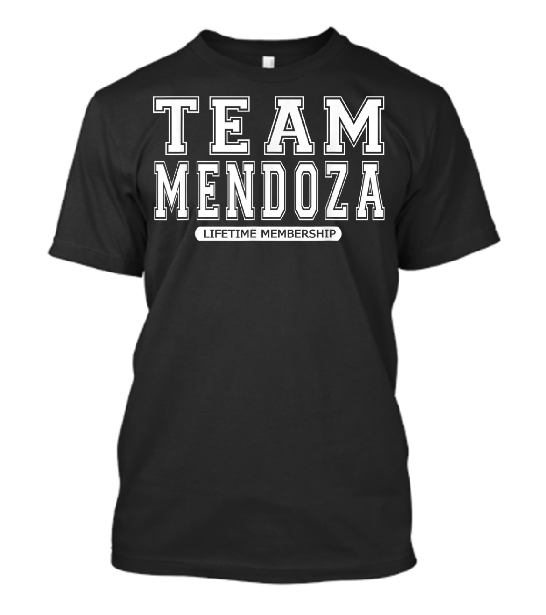 Team Mendoza Lifetime Membership Family Surname Reunion Crew T-Shirt