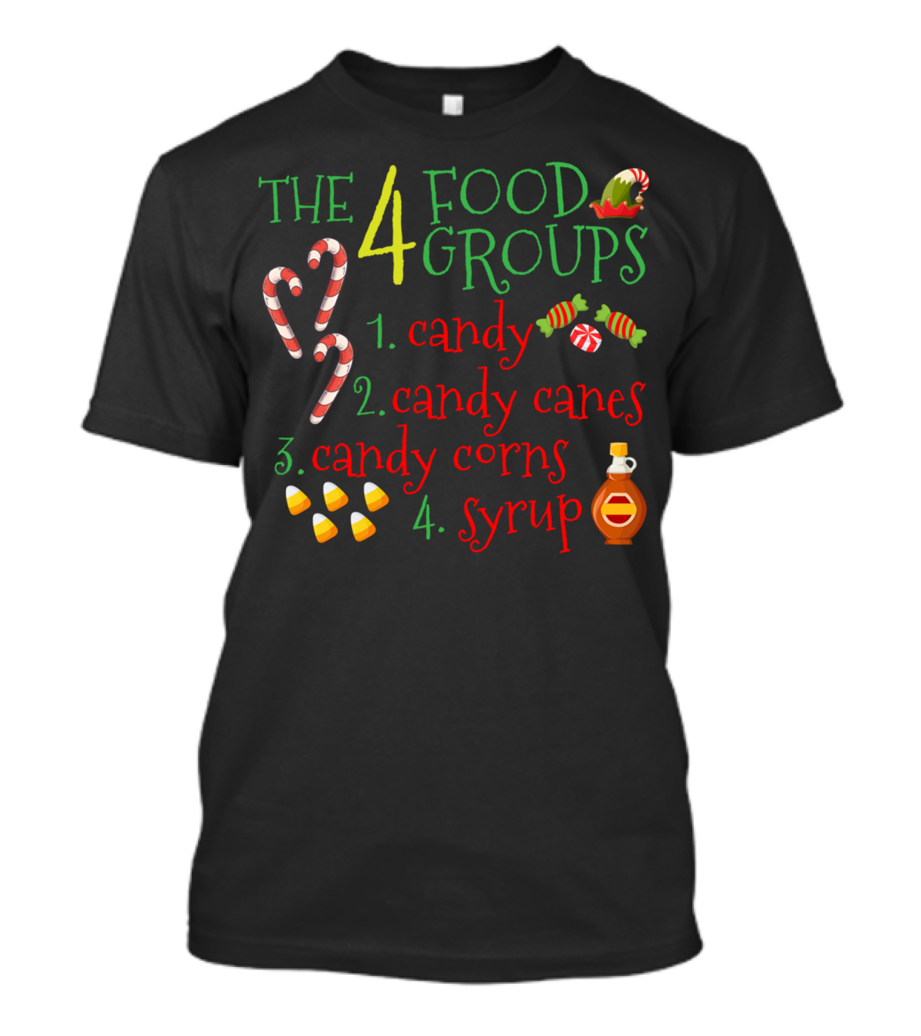 The 4 Elf Food Groups Candy Candy Canes Candy Corns Syrup Christmas Funny T-Shirt