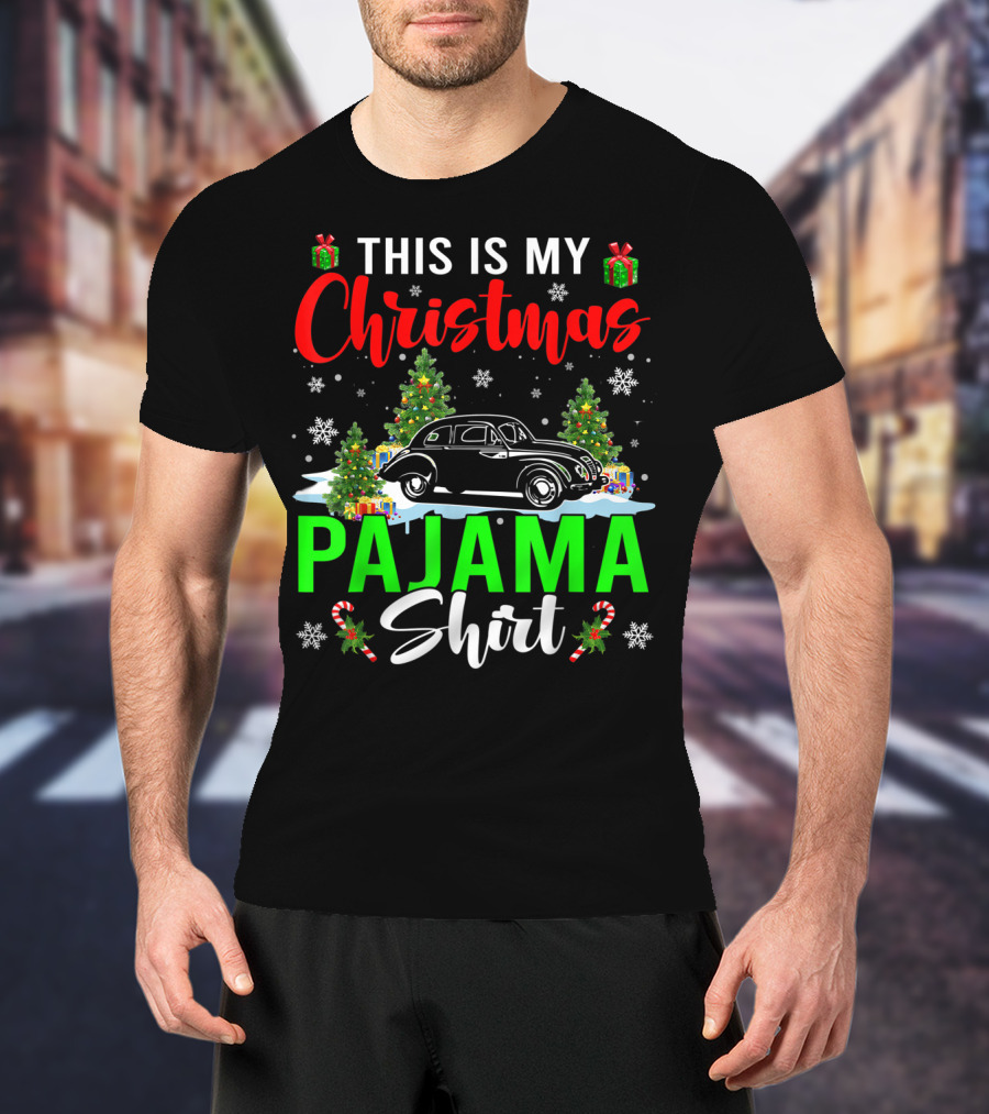 This Is My Christmas Pajama Shirt Classic Car Driver T-Shirt