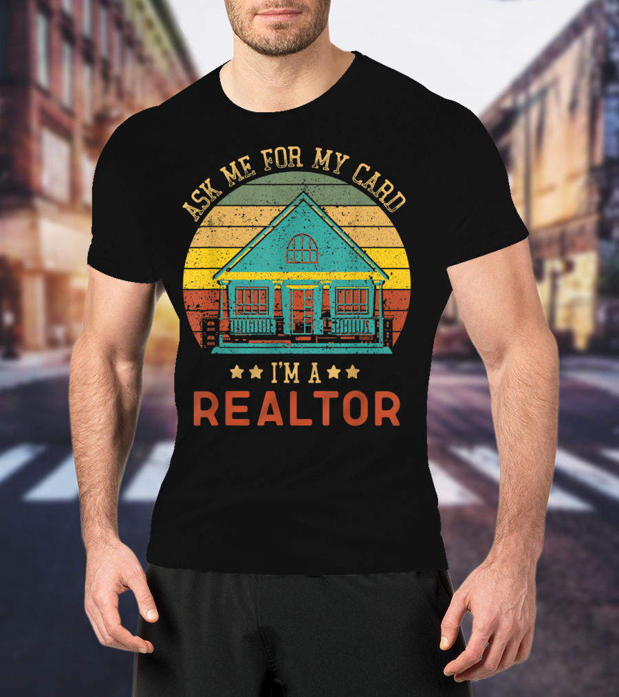 Ask Me For My Card I'm A Realtor Vintage House T-Shirt