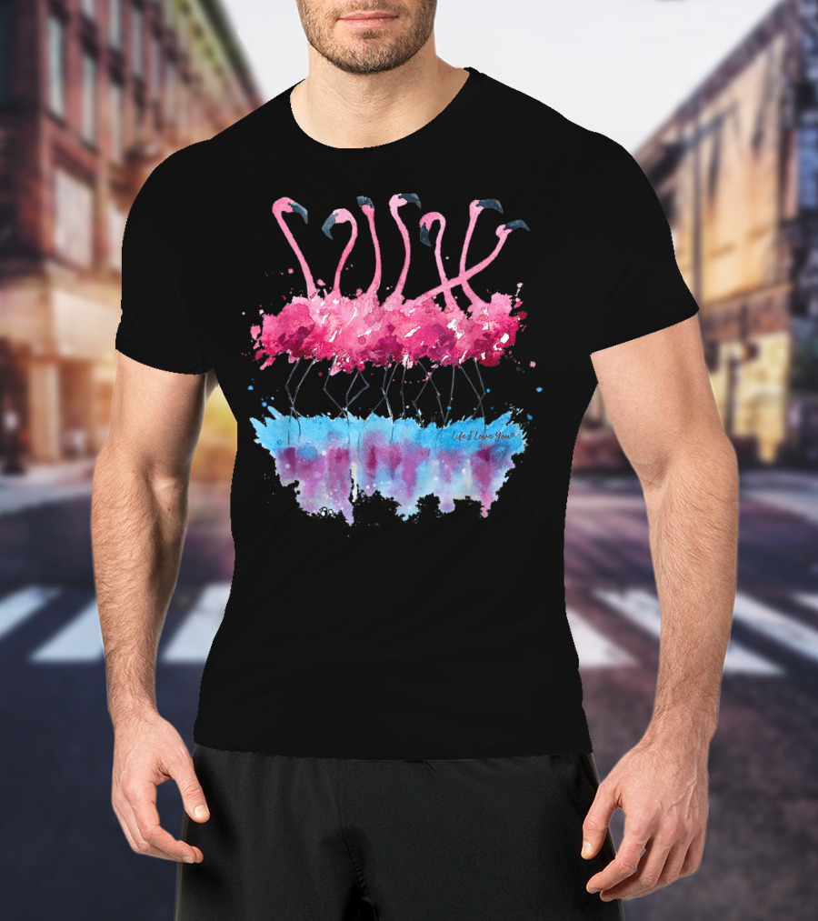 Dancing Pink Flamingos With Colorful Life I Love You Watercolor Reflection T-Shirt