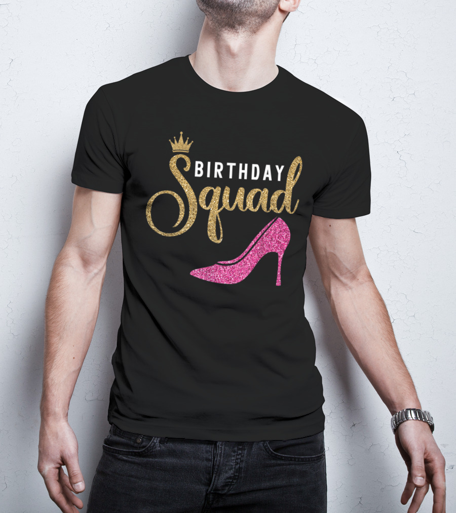 Birthday Squad Golden Crown Pink Heel T-Shirt