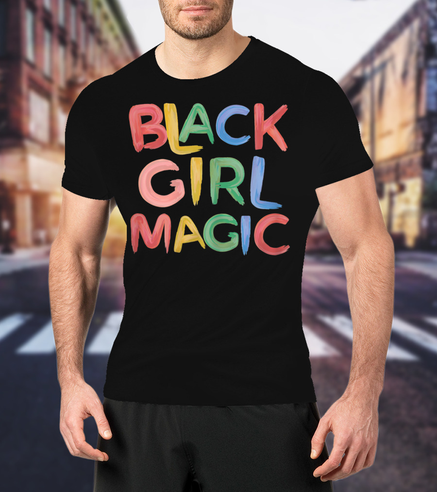 Black Girl Magic Melanin Pride Colorful Paint Text T-Shirt