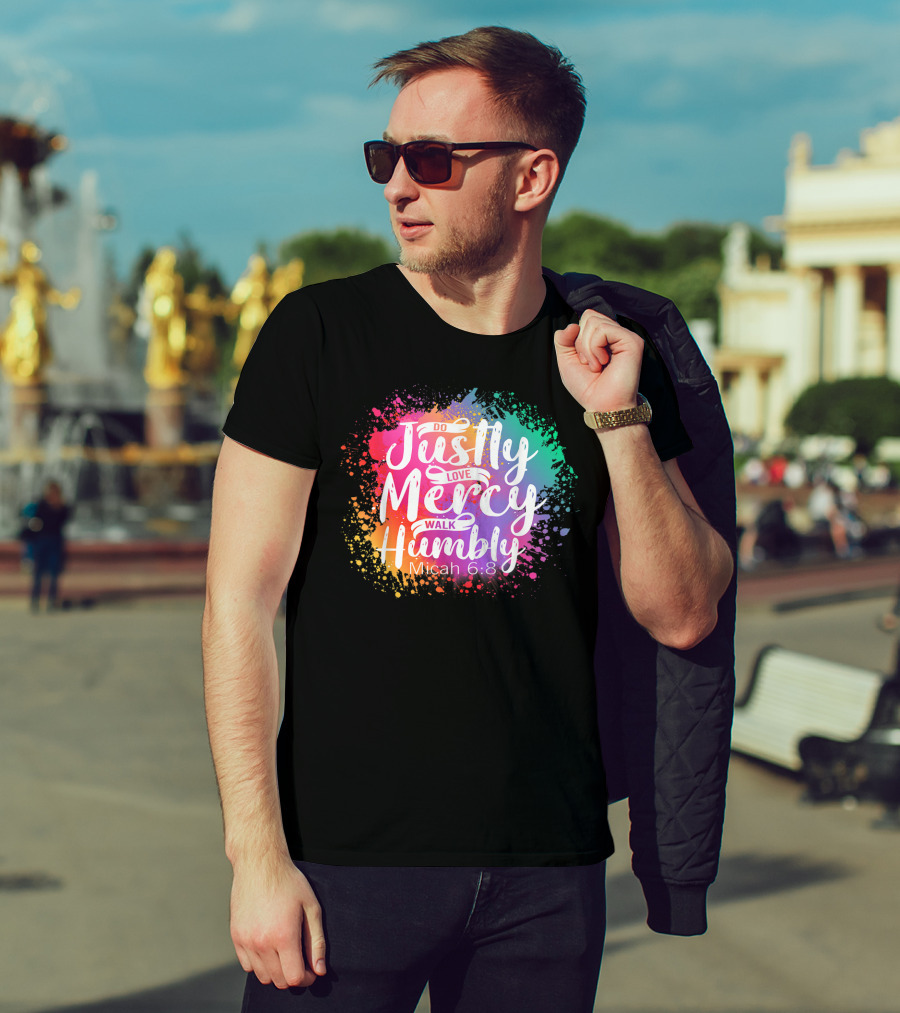 Christian Do Justly Love Mercy Walk Humbly Micah 6:8 Colorful Splatter T-Shirt