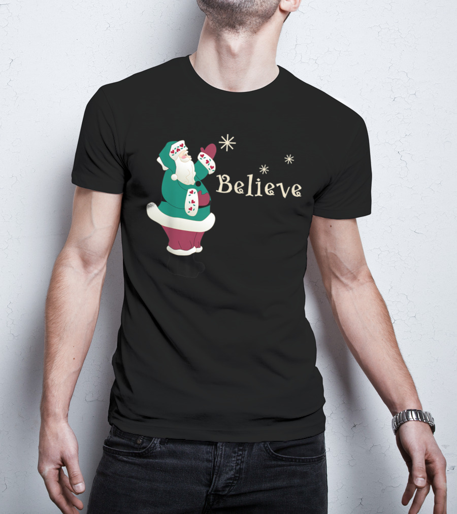 Believe In Santa Christmas Holiday Joy T-Shirt