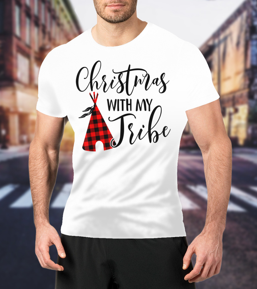 Christmas With My Tribe Teepee Buffalo Plaid Holiday T-Shirt