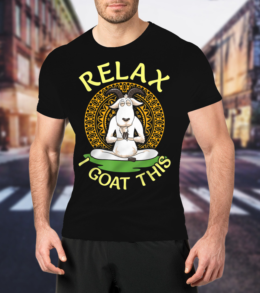 RELAX I GOAT THIS Cute Namaste Goat In Relaxed Yoga Pose T-Shirt