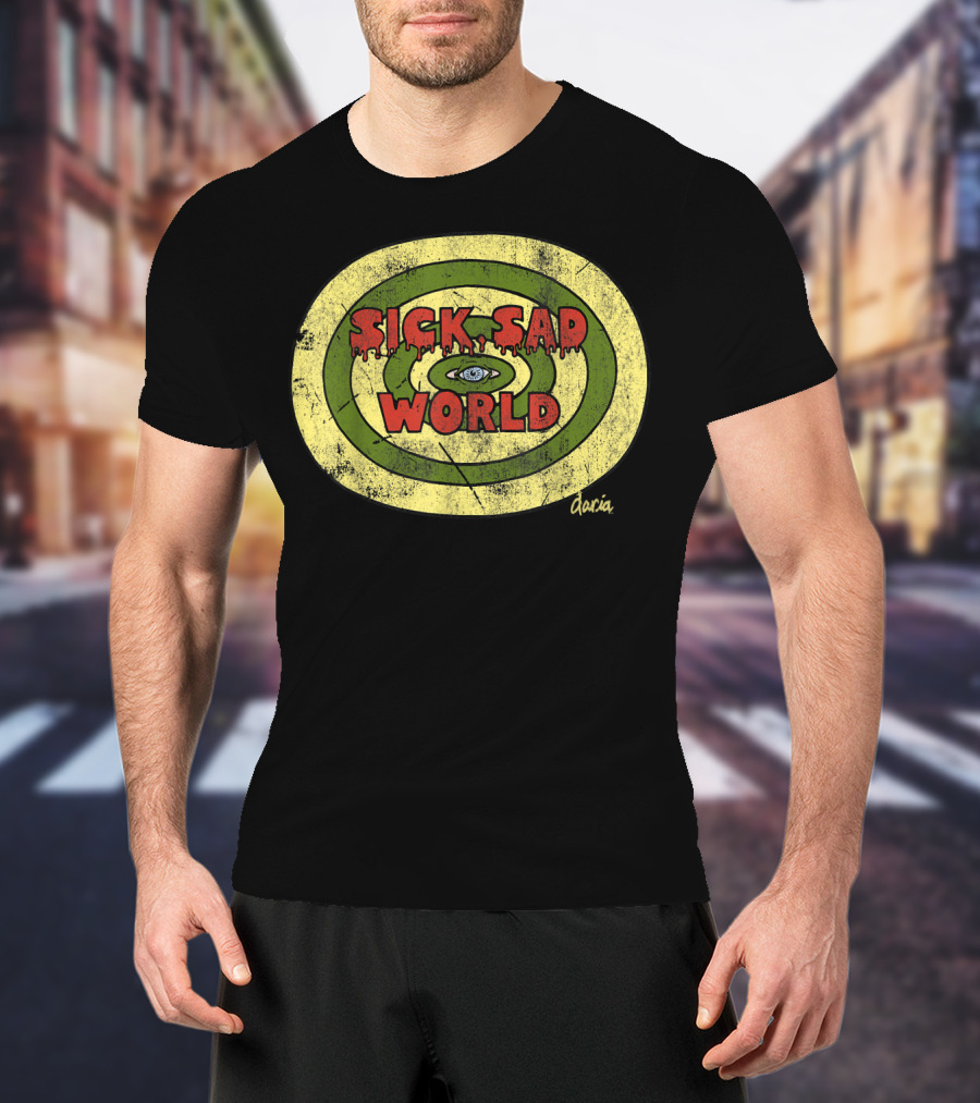 Daria Sick Sad World Eye Drippy Text T-Shirt