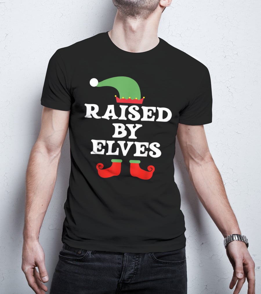 Raised By Elves Christmas Elf T-Shirt