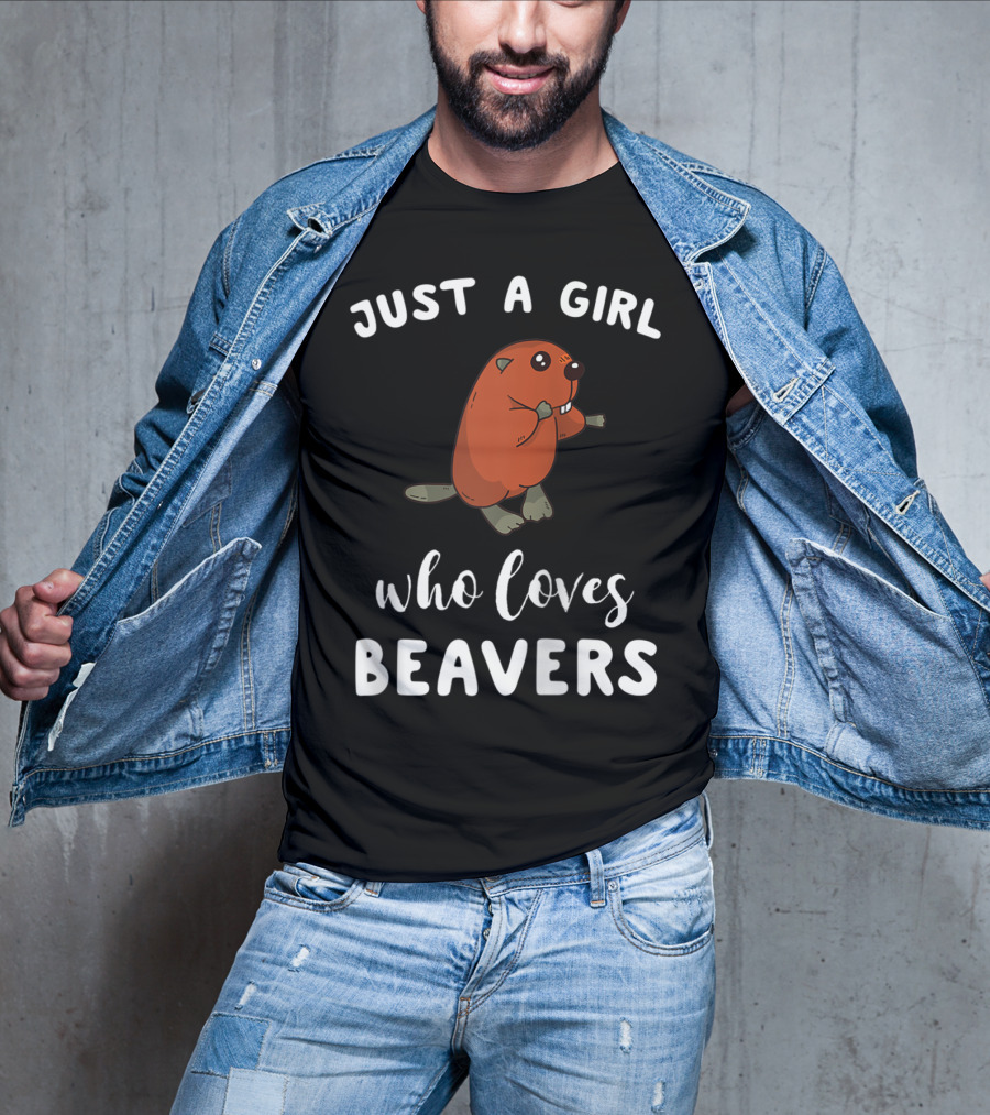 Just A Girl Who Loves Beavers T-Shirt