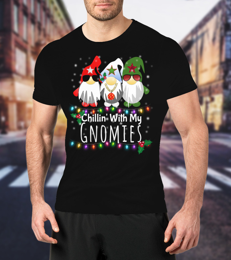 Chillin With My Gnomies Funny Christmas Light Gnome Trio T-Shirt