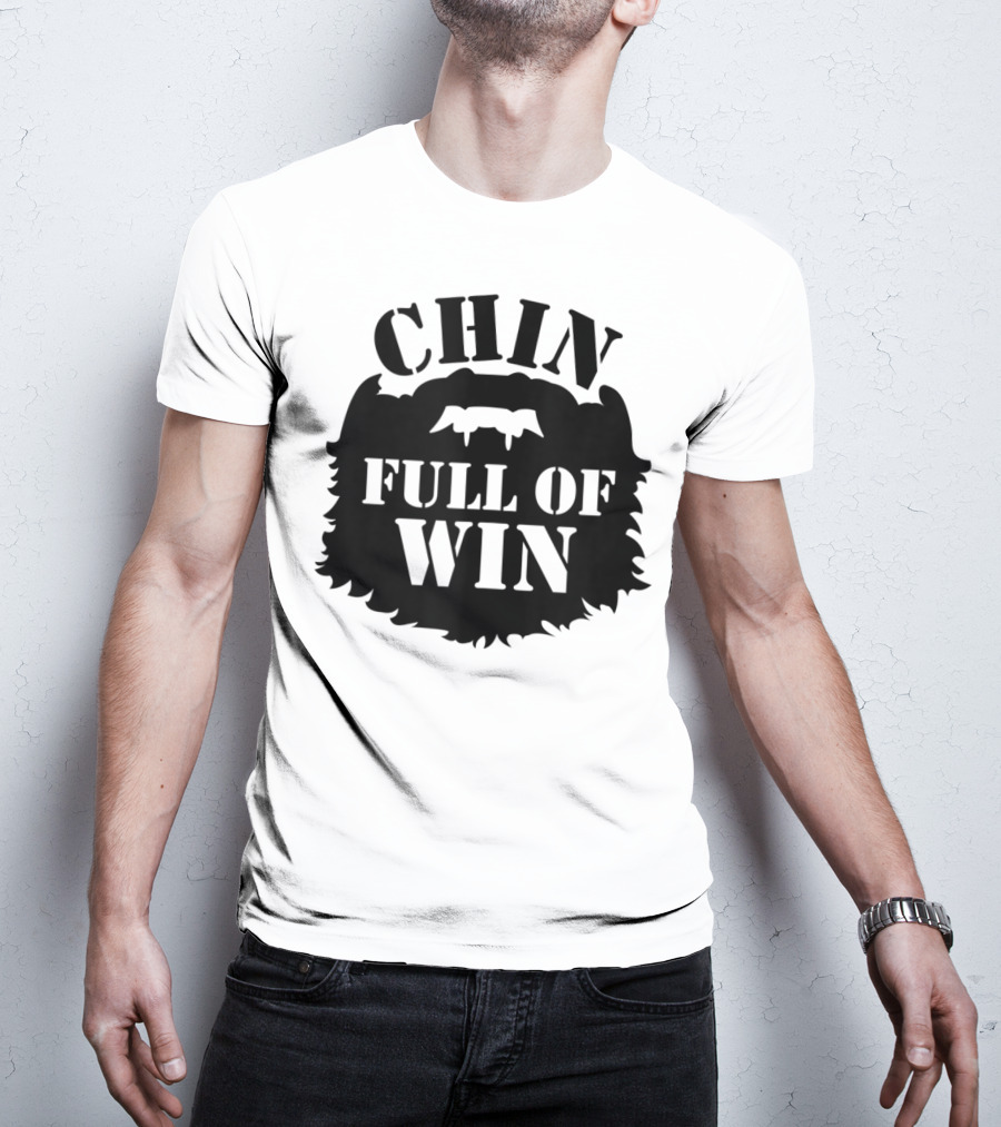 Chin Full Of Win Beard Grower T-Shirt