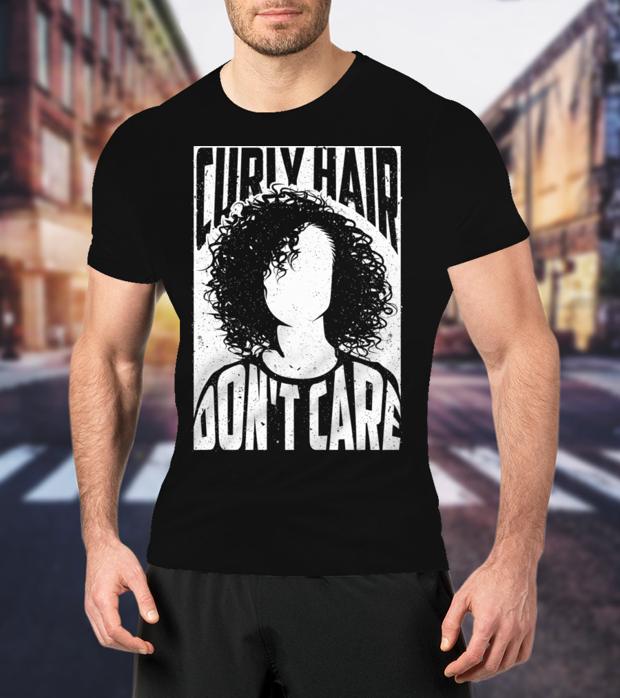 Curly Hair Don't Care Curlyhaired Charm T-Shirt