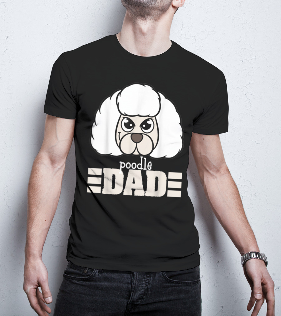 Poodle Dad Face Graphic With Text T-Shirt