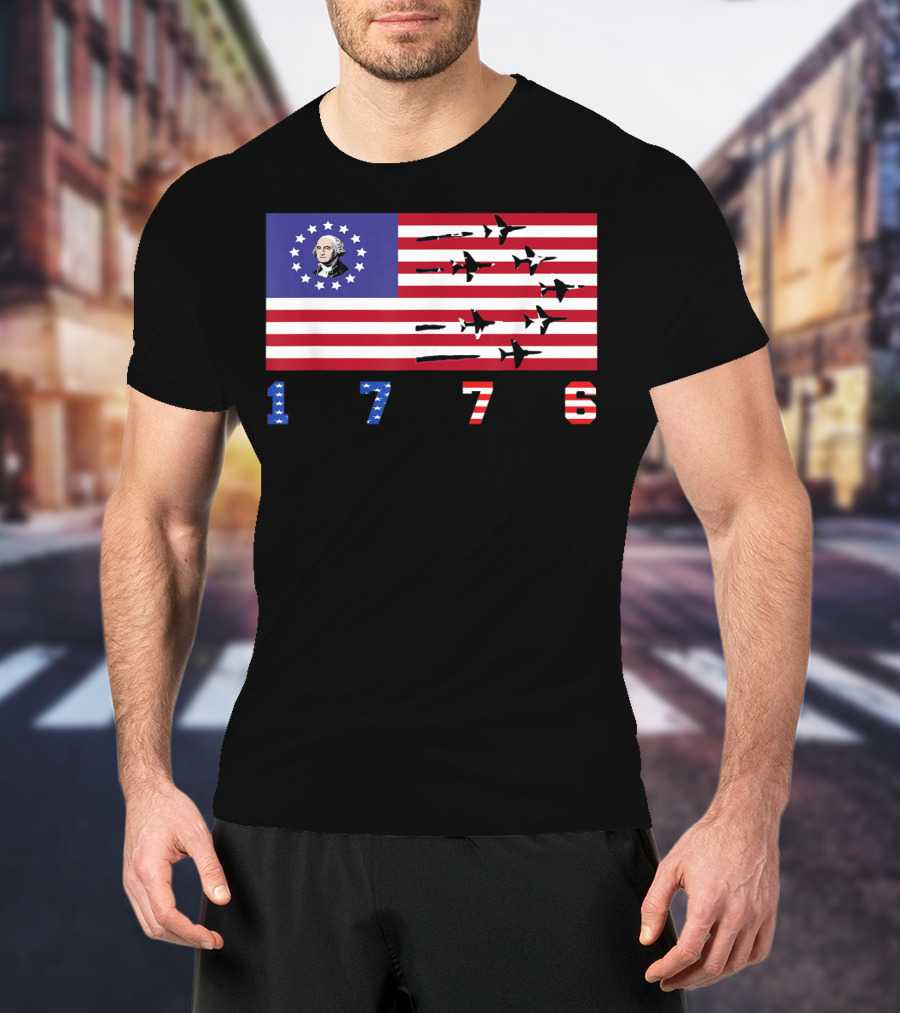 George Washington Betsy Ross Flag 1776 American Jets Flyover T-Shirt